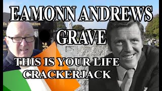 EAMONN ANDREWS GRAVE, THIS IS YOUR LIFE, IRELAND GRAVES, FAMOUS GRAVE