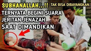 Ternyata Begini Jeritan Dan Tangisan Si Mayit Saat Dimandikan