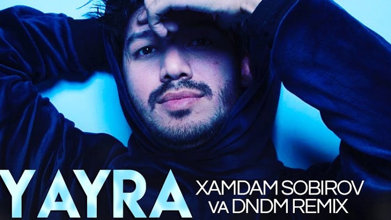 Xamdam Sobirov - Yayra (Remix Verison)