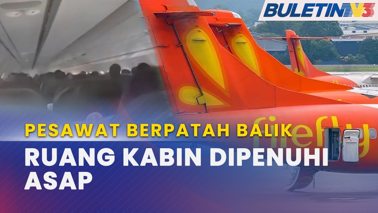 ASAP DALAM KABIN | Pesawat Firefly Berpatah Balik Ke Subang
