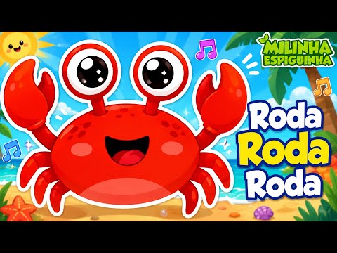 Roda Roda Roda (Caranguejo peixe é) - Música infantil - OFICIAL