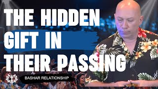 Bashar Reveals The Hidden Gift in a Loved One's Passing (Channeled by Darryl Anka)