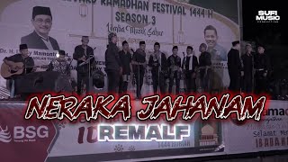 Neraka Jahanam  Remalf  Performance