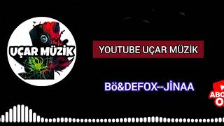 Bö&Defox - Ji̇naa (Uçar Müzi̇ķ)