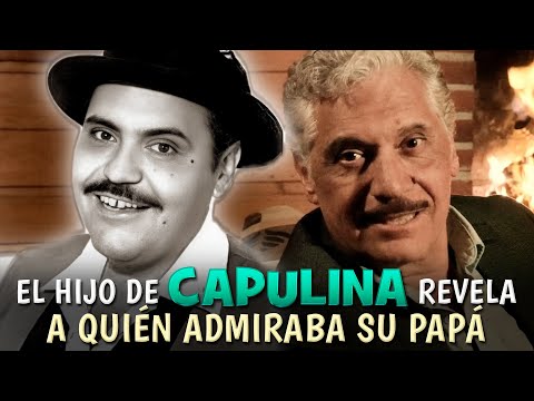 ¿A quién admiraba CAPULINA?