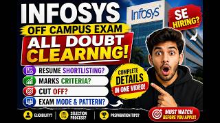 Infosys Off Campus 2026| All Doubts Cleared | Resume Shortlisting, Cut Off, Exam Pattern, SE Hiring?