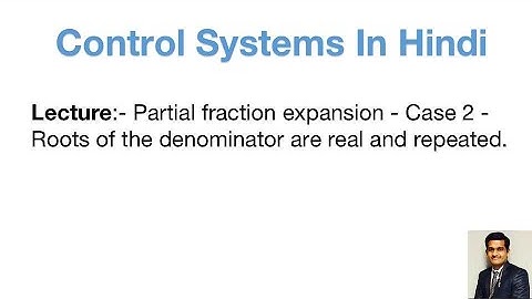 Partial fraction expansion - Case 2 - Roots of the denominator are real and repeated. #controlsystem