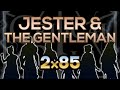 JESTER TALKS WITH THE GENTLEMAN (2x85) (Spoilers)