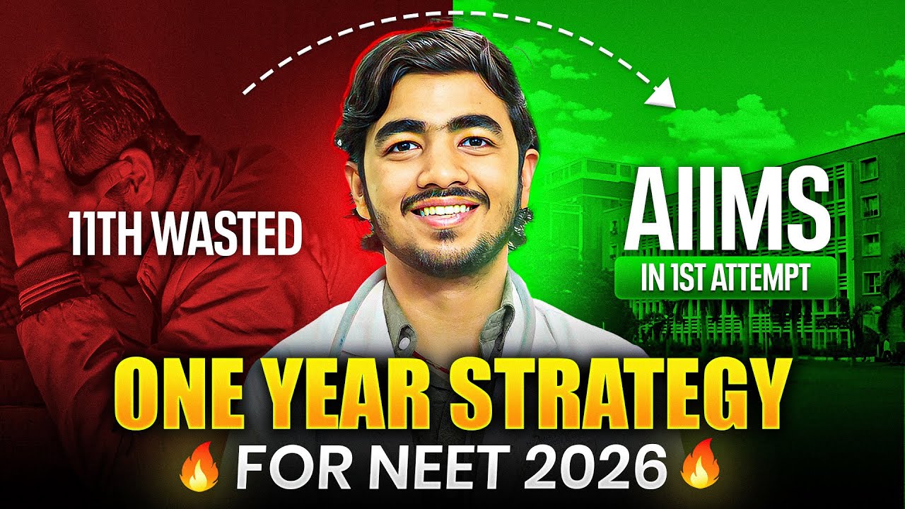 11th Wasted to AIIMS 🤯| Perfect 1 Year Strategy for NEET 2026 Aspirants ...