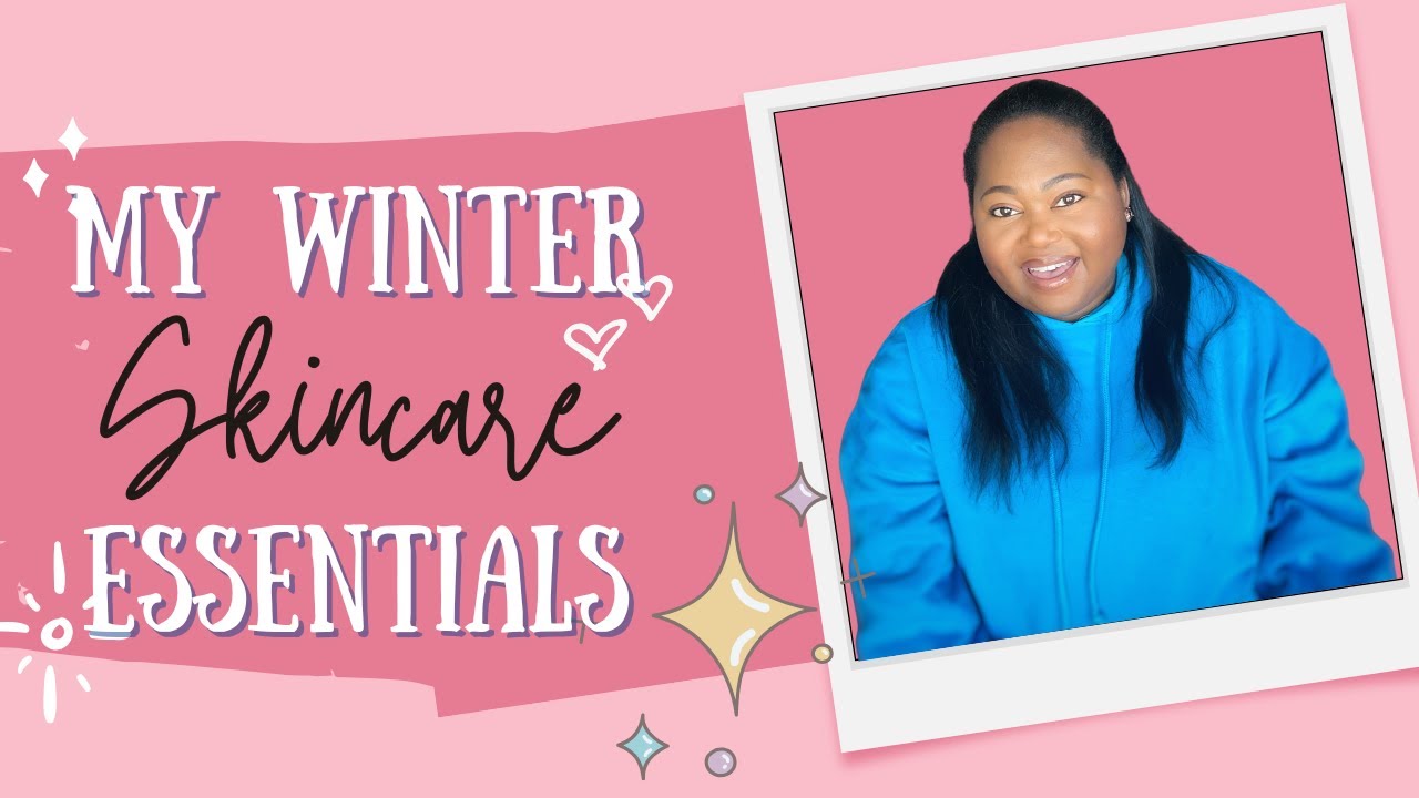 Get ready for a Glow Up with these Winter skincare essentials