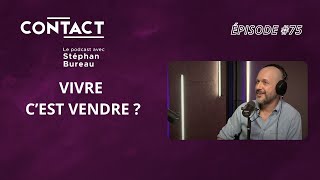 CONTACT #75 | Vivre c’est vendre ? - Martin Matte (par Stéphan Bureau).