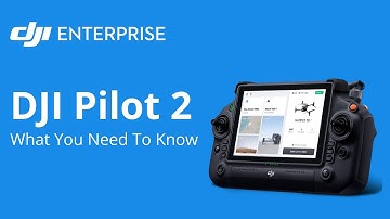 DJI Pilot 2: What You Need To Know