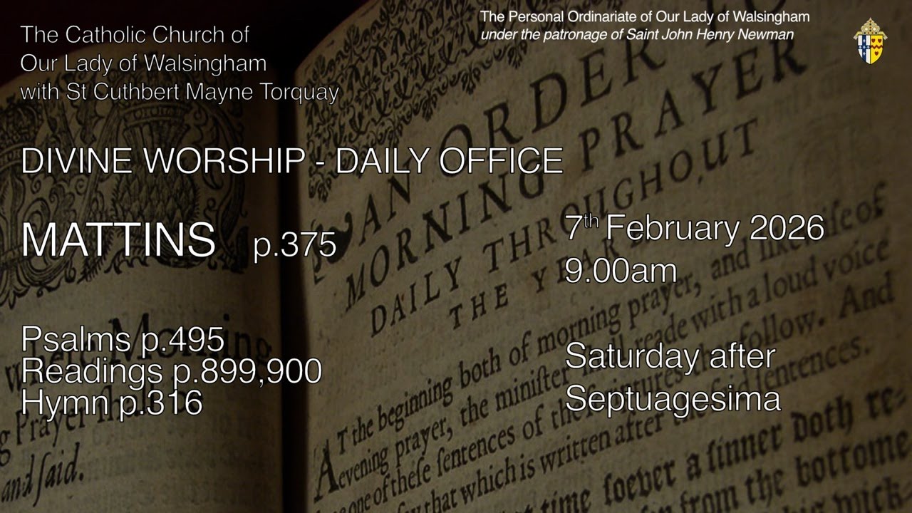 Mattins Morning Prayer (Mattins) from OLW Torquay Saturday after Septuagesima ...