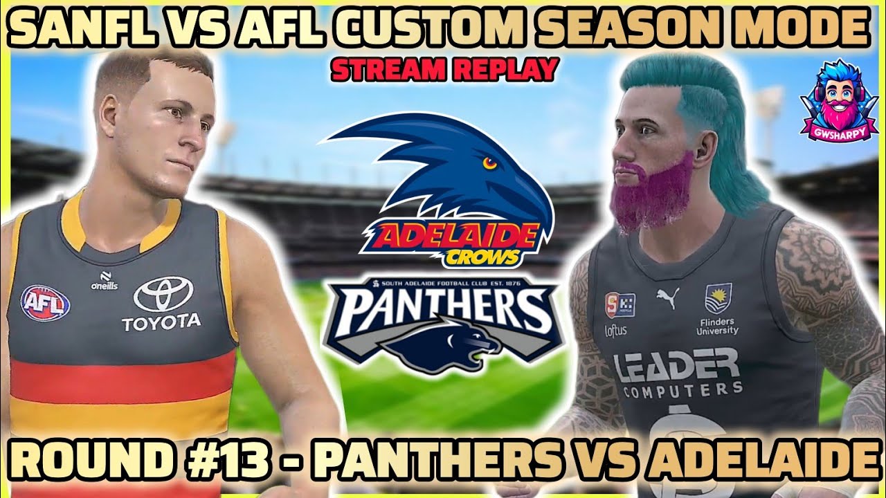 SANFL VS AFL SEASON MODE ROUND 13 SOUTH ADELAIDE VS ADELAIDE CROWS
