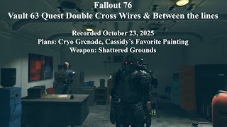 Fallout 76 Vault 63 Quest Double Cross Wires and Between the lines