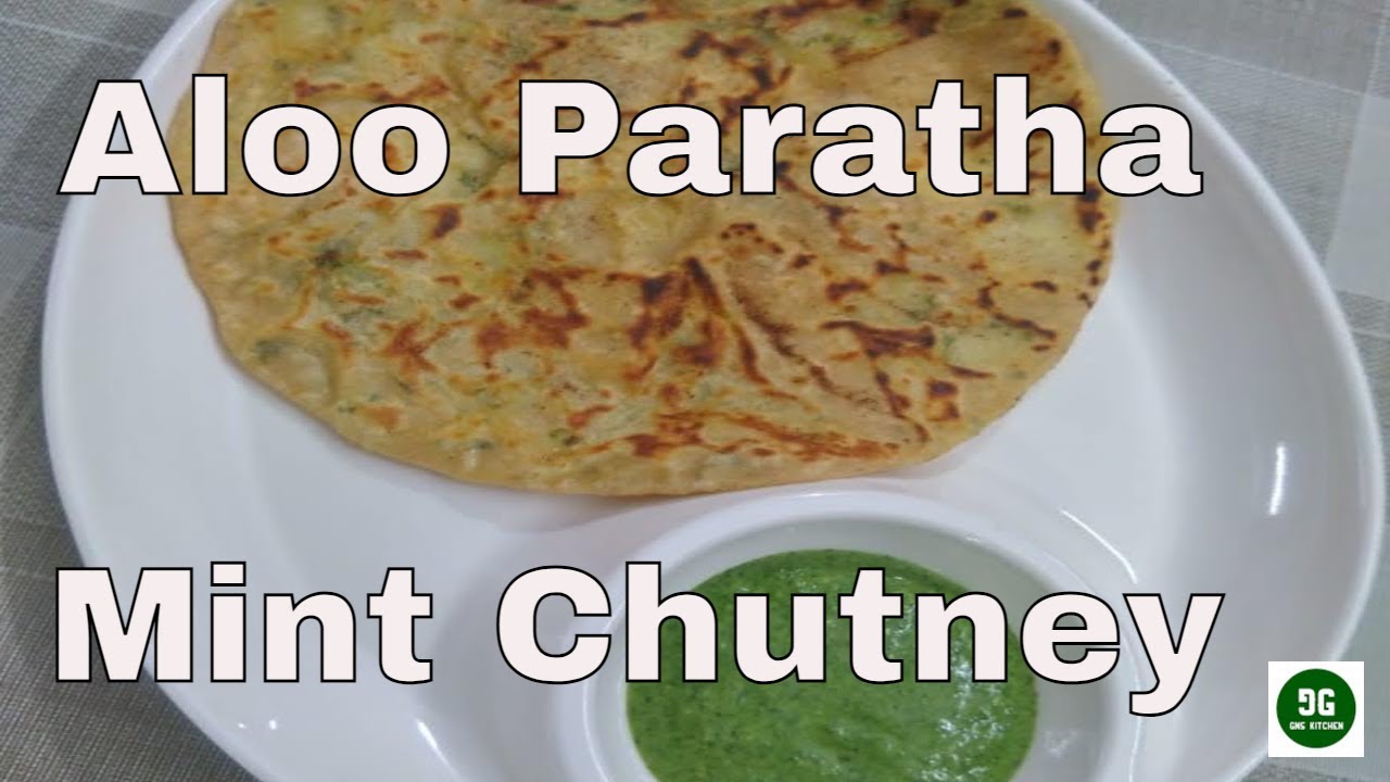 How to Make Aloo Paratha and Mint Chutney | GNS KITCHEN 