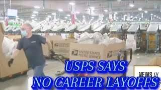 USPS CLAIMS NO CAREER LAYOFFS!