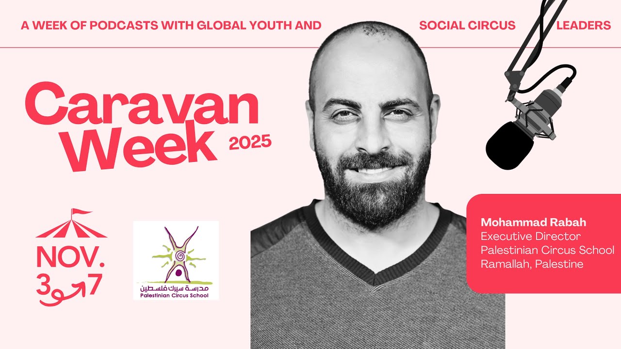 How YSC Stands for Visibility, Resistance and Hope | Palestinian Circus School | Caravan Week 2025