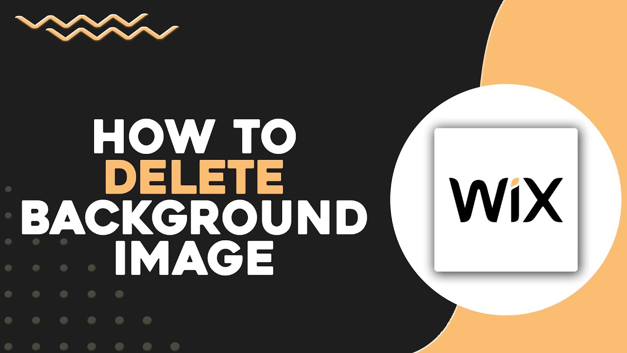 How To Delete Background Image on Wix (Quick & Easy)