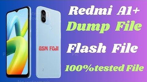Redmi A1+ |Dump File |Flash By all Mtk Tool |100%tested File | GSM FOJI