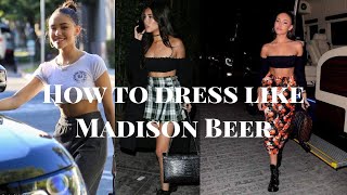 HOW TO DRESS LIKE MADISON BEER | LOOKBOOK