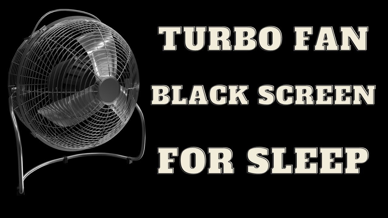 BEST FAN NOISE Turbo Fan with BLACK SCREEN - SLEEP FAST