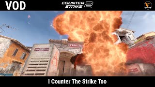 I Counter The Strike Too! - Counter Strike 2