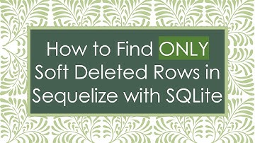 How to Find ONLY Soft Deleted Rows in Sequelize with SQLite