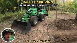 Fall Is Arriving | Moving Topsoil to Pond 8 with the Green Machine