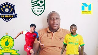 La Masia Fc Vs Mamelodi Sundowns Match Preview  Nedbank Cup Last 32current Form Impact Players