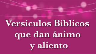 Versiculos Biblicos - De animo aliento y paz para momentos dificiles