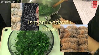 Ege’nin Şifalı Otlarıyla Kadayıflı Börek Tarifi
