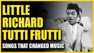 Songs That Changed Music: Little Richard - Tutti Frutti