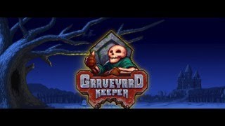 Graveyard Keeper: Gameplay 02 \\ Day 194+ // Witcher's Eye, Memory Tincture, and Miller's Lockpicks