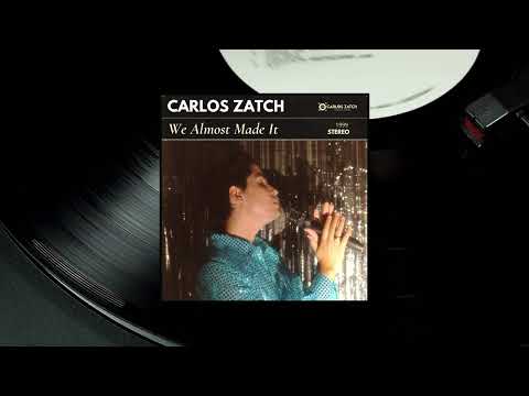 Carlos Zatch - We Almost Made It [Official Audio]