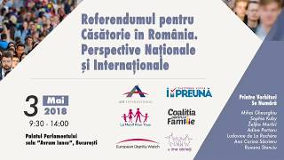 Conferința Referendumul pentru Căsătorie în România - Palatul Parlamentului - 3 Mai 2018