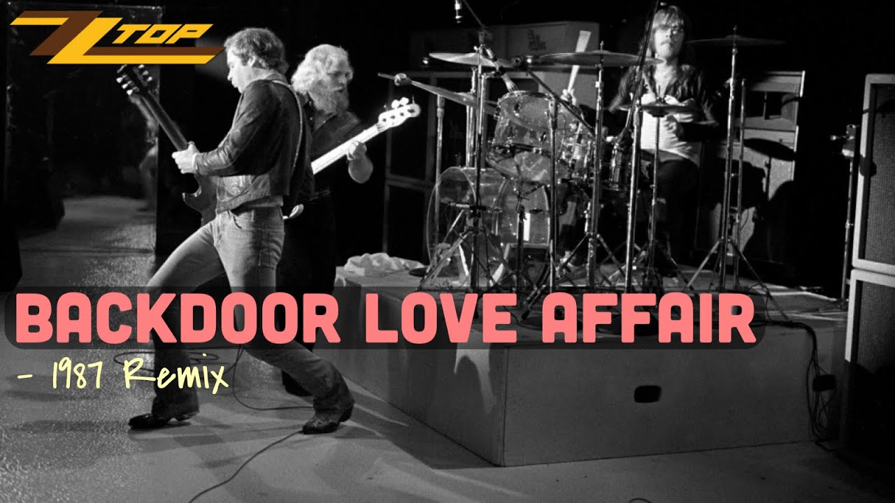 ZZ Top Backdoor Love Affair (1987 Six Pack Remix) YouTube