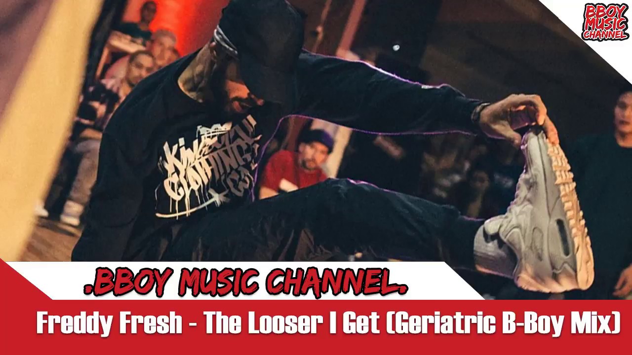 Ver Freddy Fresh - The Looser I Get (Geriatric B-Boy Mix)💯BBOY MUSIC CHANNEL💯 en YouTube Ver Freddy Fresh - The Looser I Get (Geriatric B-Boy Mix)💯BBOY MUSIC CHANNEL💯 en YouTube