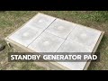 STANDBY GENERATOR PAD: How to Build a Great Pad Without Pouring Concrete