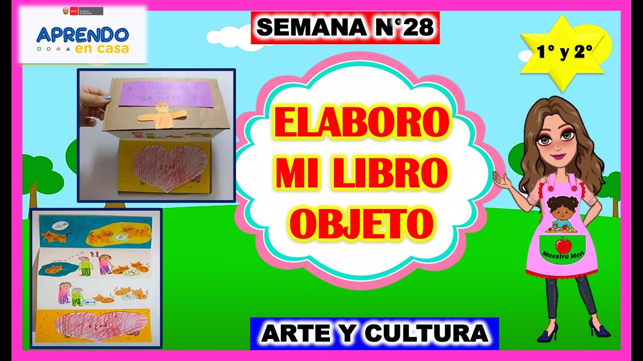 ELABORO MI LIBRO OBJETO -APRENDO EN CASA -1° Y2° - ARTE Y CULTURA -11 DE NOVIEMBRE