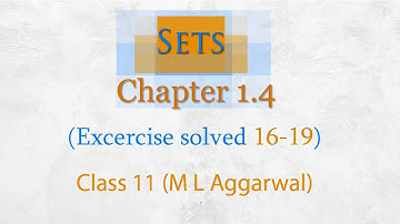 Sets class 11 maths (M L aggarwal) chapter 1.4 [Excercise solved 16-19]