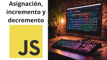 Revisión de la asignación, incremento y decremento en JavaScript