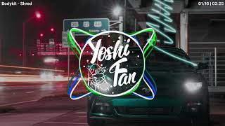 Bass Boost - Bodykit - Shred