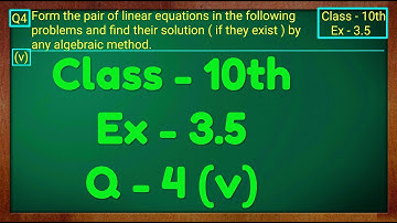 Class - 10th, Ex - 3.5, Q4 (v) Maths (Pair of Linear Equations in Two Variables) NCERT CBSE