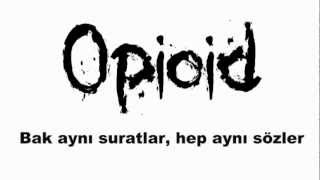 Opioid - 02 - Sen Kendin Kaşındın Resimi