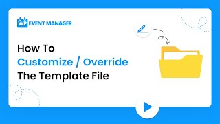 How To Customize / Override The Template File