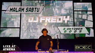DJ FREDY LIVE AT ATHENA 3 OKTOBER 2025 MALAM SABTU