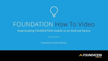 How to Download FOUNDATION mobile on an Android Device