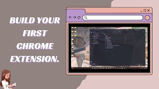 Build a Chrome Extension | How to Build a Chrome Extension under 15 Minutes