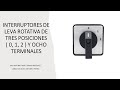 INTERRUPTORES DE LEVA ROTATIVA DE DOS POSICIONES  ( 0  - 1 - 2 ) DE OCHO TERMINALES O PUERTOS